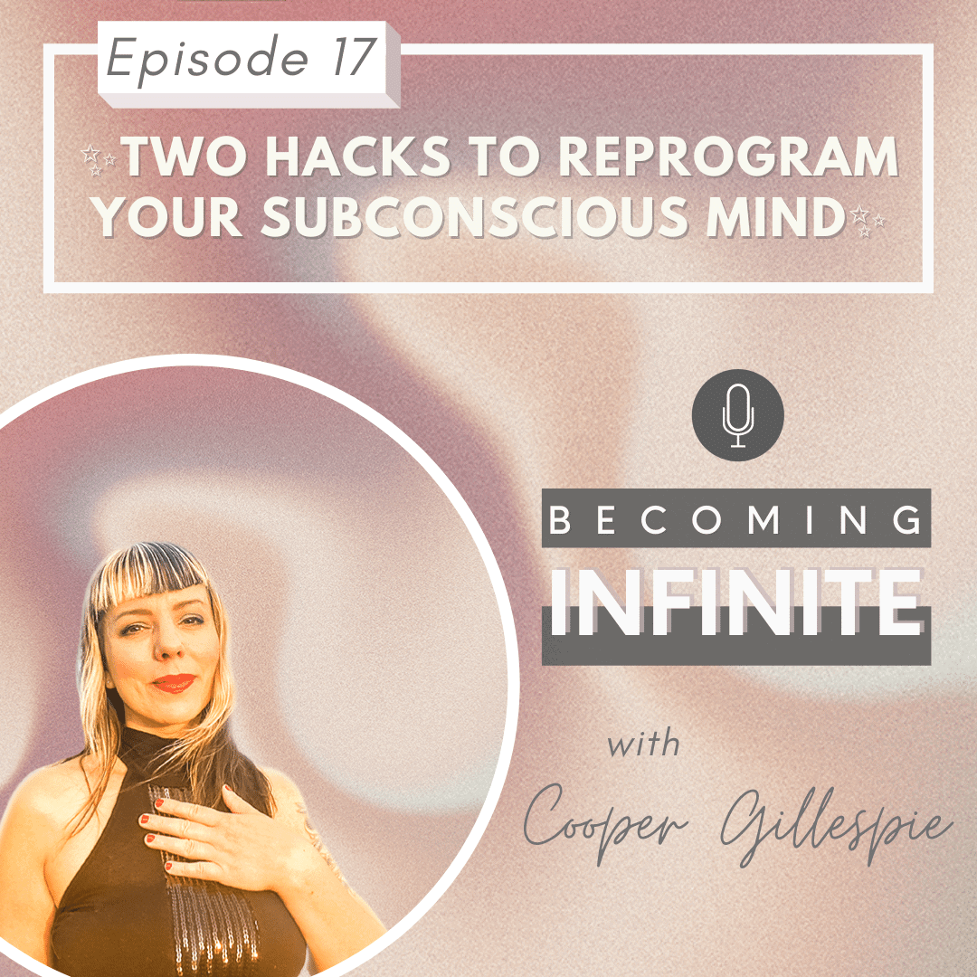 Two Hacks To Reprogram Your Subconscious Mind